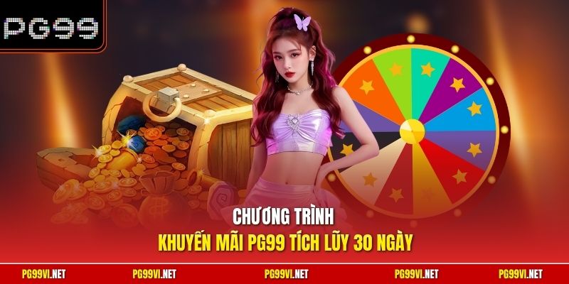 Chương trình khuyến mãi PG99 tích lũy 30 ngày
