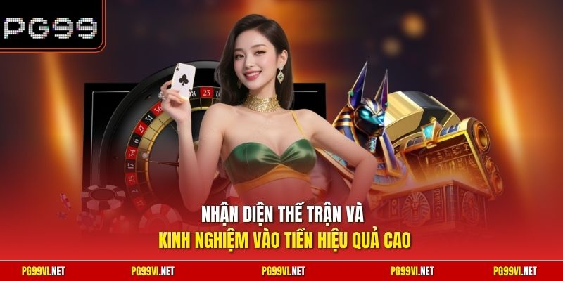 Nhận diện thế trận và kinh nghiệm vào tiền hiệu quả cao
